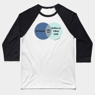 Venn Diagram 2023 Feeling Bad Oversharing vs. Keeping my feelings inside Baseball T-Shirt